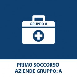 Primo soccorso – (Aziende Gruppo : A)