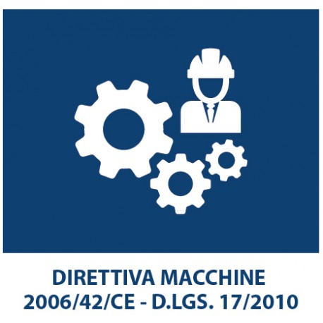 La Direttiva Macchine  ( 2006/42/CE - D.LGS. 17/2010)