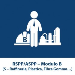RSPP/ASPP – Modulo B (5 – Raffinerie, Plastica, Fibre Gomma…)